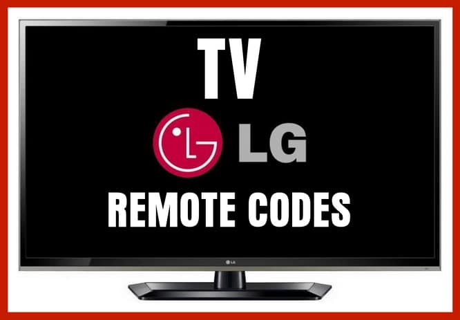 Remote Control Codes For LG TVs | Codes For Universal Remotes