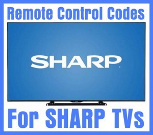 Remote Control Codes For Sharp TVs - Codes For Universal Remotes