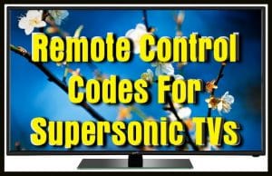 Remote Control Codes For Supersonic TVs - Codes For Universal Remotes