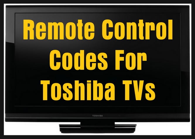 Toshiba TVs - Remote Control Codes