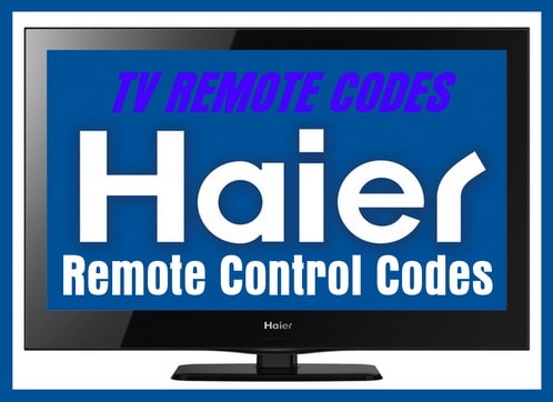 Remote Control Codes For Haier TVs